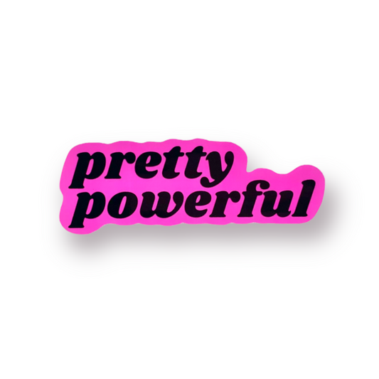 Pink Pretty Powerful Diecut Sticker
